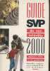 Guide SVP de vos intérêts : 2000 réponses utiles à vos problèmes - Famille, argent, consommation, vie pratique.. De Monza Jean Pierre