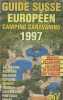 Guide Susse Européen camping caravaning 1997 : Allemagne - Autriche - Belgique - Espagne - France - Italie - Luxembourg - Portugal - Suisse. Collectif