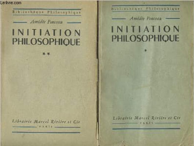"Initiation philosophique Tomes 1 et 2 (en deux volumes) - Collection ""Bibliothèque Philosophique"""