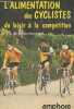 "L'alimentation des cyclistes du loisir à la compétition (Collection ""Sports & Loisirs"")". De Mondenard J.-P. (Docteur)