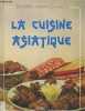 "La cuisine asitatique (Collection ""La cuisine autour du monde"")". Sakamoto-Recouvreur Myriam