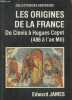 "Les origines de la France : De Clovis à Hugues Capet (de 486 à l'an mil) - ""Collection des Hespérides""". James Edward