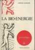 "La Bio-énergie (Collection ""Psychothèque"" n°30)". Lapassade Georges