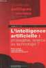 Problèmes politiques et sociaux - Dossiers d'actualité mondiale n°657 - 24 mai 1991. L'intelligence artificielle : philosophie, science ou technologie ...