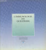 "L'immunologie en questions (Collection ""Documentation immunologique"")". Collectif
