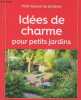 Petit manuel du jardinier : Idées de charme pour petits jardins (Détente jardin supplément mai/juin 2018). Collectif