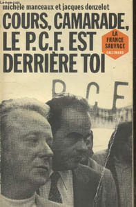 "Cours, camarade, le P.C.F. est derrière toi (Collection ""La France sauvage"")"