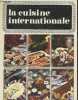 La cuisine internationale : Le livre de cuisine des plats nationaux. Krüger Arne