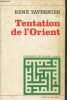 "Tentation de l'Orient (Collection ""Présence du monde arabe"")". Tavernier René