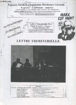 La Lettre d'espaces Marx n°6 Lettre trimestrielle Octobre-décembre 2002. Sommaire : Ensemble construisons notre avenir commun par Dominique Belougne - ...