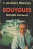 Bouygues : L'empire moderne. Barbanel A., Mentanteau J.