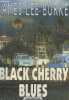 Black Cherry Blues. Lee Burke James