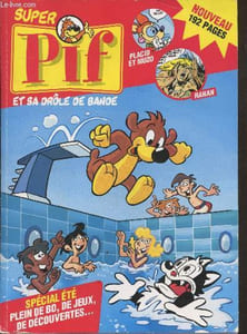 Super Pif et sa drôle de bande - 192 pages de BD, de jeux et de découvertes - Spécial été
