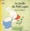 Le jardin de Petit Lapin. Wabbes Marie