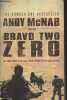 Bravo two zero - The true story of an SAS patrol behind enemy lines in Iraq. McNab Andy