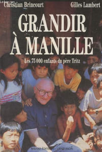 Grandir à Manille - les 75 000 enfants du père Tritz