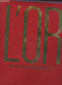 L'Or monographie complète