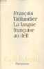 "La langue fran&ccedil;aise au d&eacute;fi (Collection ""Caf&eacute; Voltaire"")". Taillandier Fran&ccedil;oiss