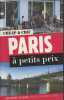 "Paris à petits prix - 400 bons plans pour un week-end (Collection ""Cheap & Chic"")". Senard Sophie