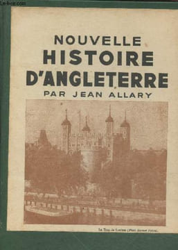 "Nouvelle histoire d'Angleterre (Collection ""L'Histoire racontée à tous"")". Allary Jean