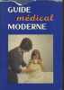 Le guide médical moderne. Chailly (Dr.); Gallez F. (Dr.), Collectif