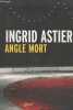 "Angle mort (Collection ""Série noire"")". Astier Ingrid