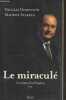 Le roman d'un Président Tome 2 : Le miraculé. Domenach Nicolas, Szafran Maurice