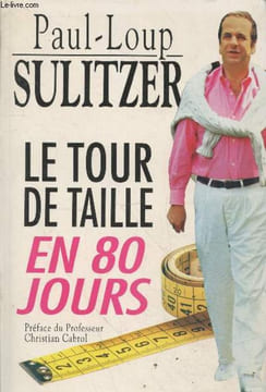 Le tour de taille en 80 jours. Sulitzer Paul-Loup