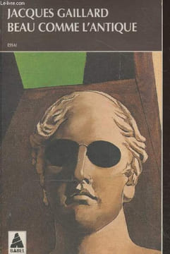 "Beau comme l'Antique (Collection ""Babel"" n°176)". Gaillard Jacques