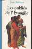 "Les oubliés de l'Evangile (Collection ""Foi vivante - Bible"" n°355)". Aubrun Jean