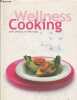 Wellness Cooking sain, spécial et pratique. Collectif