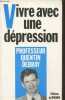 "Vivre avec une dépression (Collection ""Vivre avec..."")". Debray Quentin (Professeur)