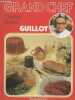 Grand Chef Guillot : Cuisine légère. Guillot