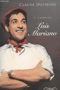 Il s'appelait Luis Mariano...