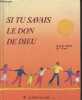 Si tu avais le don de Dieu. Collectif