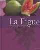 La Figue. Gaudry François-Régis