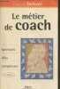 Le métier de coach : Spécificités - Rôles - Compétences (2e édition). Delivré François