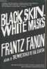 Black skin, white masks. Fanon Frantz