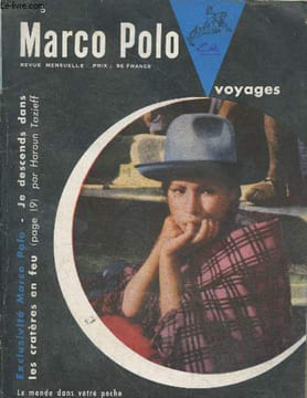 Marco Polo Voyages n°5 - 5 mars 1955. Sommaire : Les masques vivants d'Afrique par Jean Paul Leboeuf - Les mangeurs d'hommes par C.-T. Stoneham - Je ...