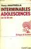 "Interminables adolescences - Les 12/30 ans (Collection ""Ethique et Société"")". Anatrella Tony