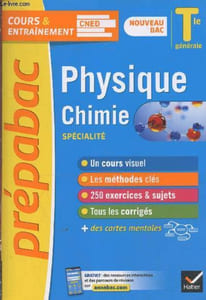 "Prépabac Tle Générale nouveau bac : Physique Chimie spécialité (Collection ""Cours & Entraînement CNED"" n°5)"
