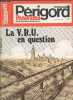 Périgord Panorama n°10 Mars 1981 : La V.R.U. en question - Pierre Paul Grassé, socio-biologiste périgordin - Les marchés de Tocane - Les Tréteaux du ...