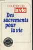 Des sacrements pour la vie - Courrier de la vie. Collectif