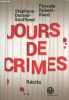 Jours de crimes - Récits. Durand-Souffland Stéphane, Robert-Diard Pascale