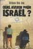 Quel avenir pour Israël ? Entretiens avec Yves Charles Zarka, Jeffrey Andrew Barash et Elhanan Yakira. Ben-Ami Shlomo