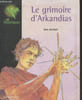 "Le grimoire d'Arkandias (Collection ""Les Fantastiques n&deg;13"")". Boisset Eric