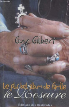 Le plus bel album de famille - Le Rosaire. Gilbert Guy