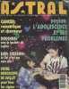 Astral n°475 Juillet 1991 : Cancer : romantique et charmeur - Douchka sous la houlette de Jupiter - Edith Cresson le Cien n'est pas avec elle ! - ...