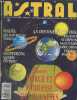 Astral n°470 Février 1991 : Hadès les maîtres du Verseau - Dupeyron guerre ou paix ? - Dossier : Force et faiblesse des planètes - La destinée en 91 ...