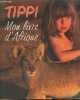 Mon livre d'Afrique. Tippi